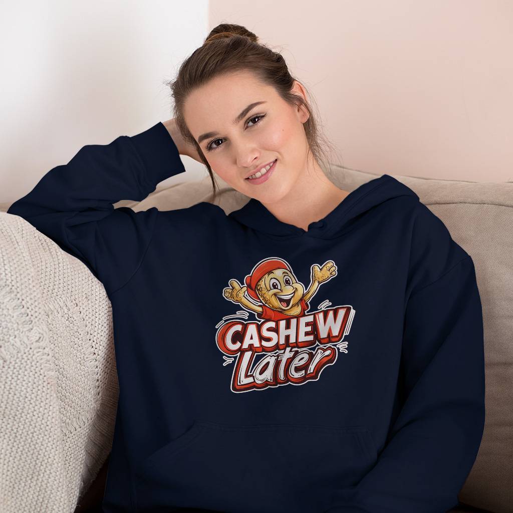 Cashew Later Hoodie – Funny Cashew Hooded Sweatshirt – Snack Lover Unisex Hoodie Clothing Hoodies & Sweatshirts Color : Black|Navy|White Cashew Later Hoodie - Funny Cashew Hooded Sweatshirt - Snack Lover Unisex Hoodie Clothing Hoodies & Sweatshirts Color : Black|Navy|White