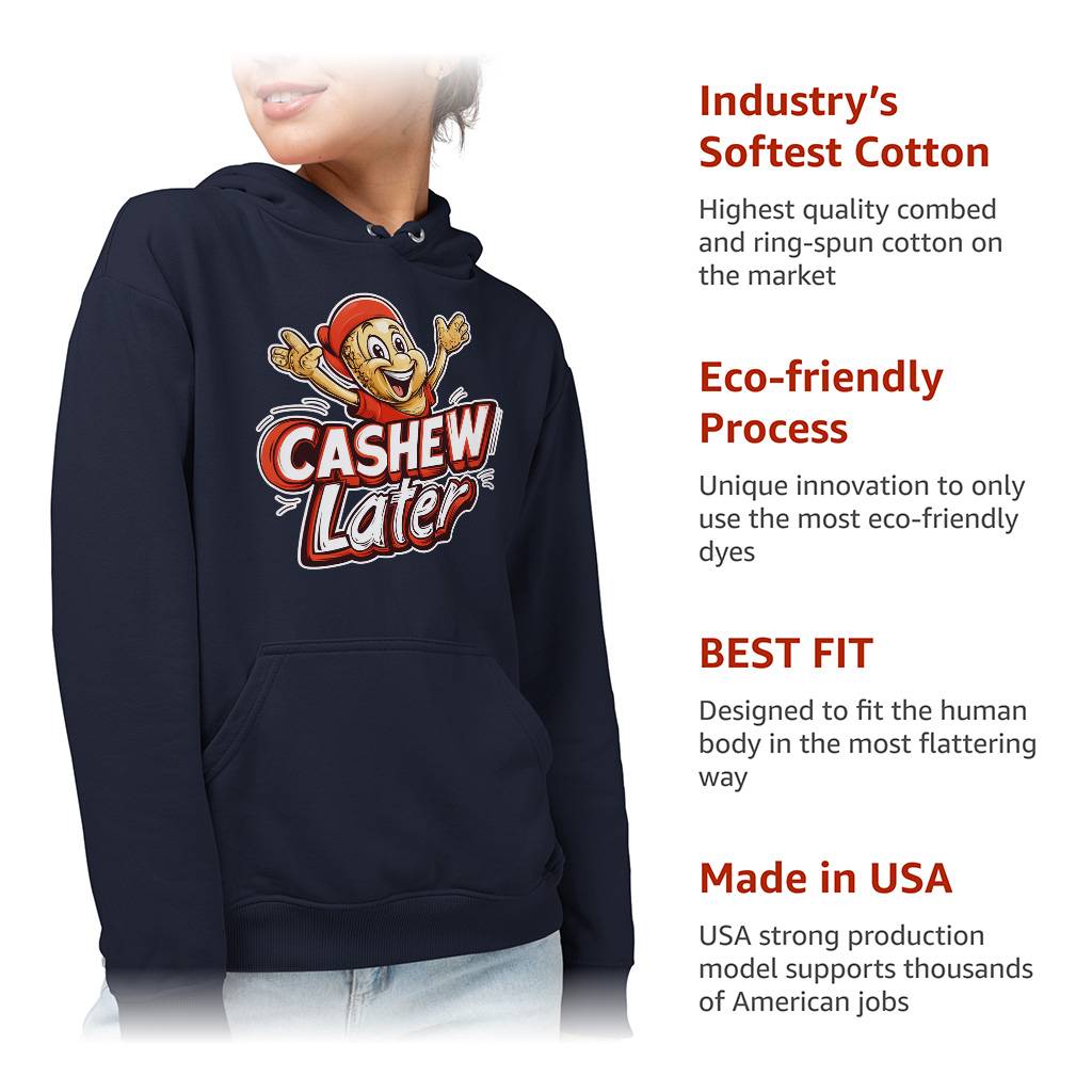 Cashew Later Hoodie – Funny Cashew Hooded Sweatshirt – Snack Lover Unisex Hoodie Clothing Hoodies & Sweatshirts Color : Black|Navy|White Cashew Later Hoodie - Funny Cashew Hooded Sweatshirt - Snack Lover Unisex Hoodie Clothing Hoodies & Sweatshirts Color : Black|Navy|White